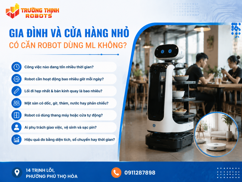 Gia đình và cửa hàng nhỏ có cần robot dùng Machine Learning không?