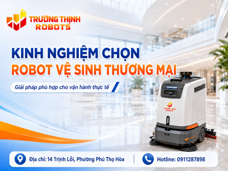 Kinh nghiệm chọn robot vệ sinh thương mại: 9 lỗi mua sai và cách tránh