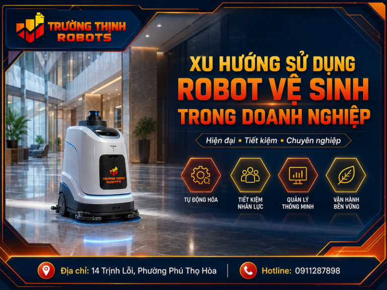 Xu hướng sử dụng robot vệ sinh trong doanh nghiệp: 7 chuyển dịch giúp chọn.
