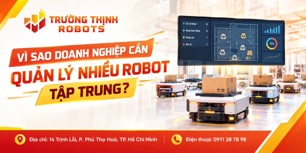 Vì sao doanh nghiệp cần quản lý nhiều robot tập trung?