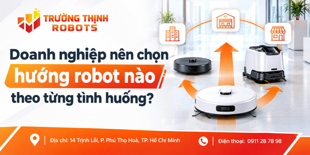 Doanh nghiệp nên chọn hướng robot nào theo từng tình huống?