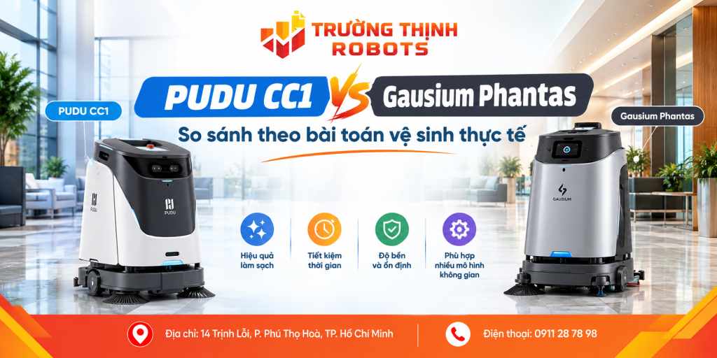 PUDU CC1 vs Gausium Phantas: So sánh theo bài toán vệ sinh thực tế