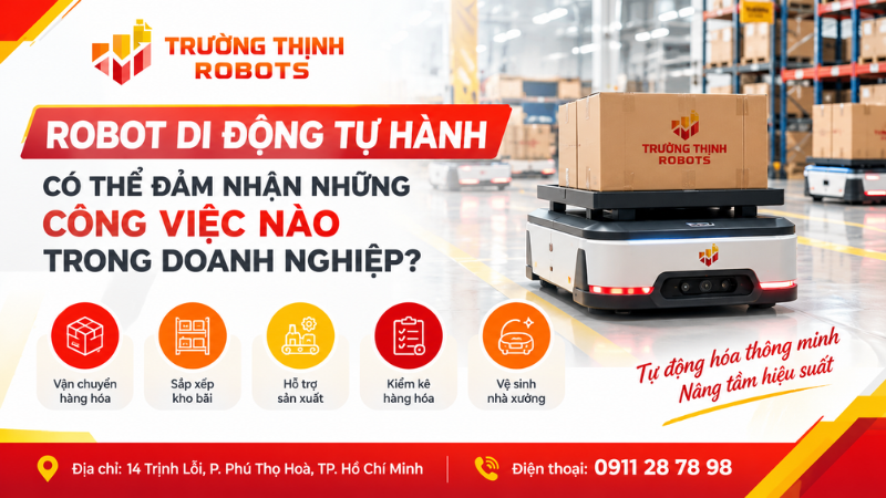 Robot di động tự hành có thể đảm nhận những công việc nào trong doanh nghiệp?