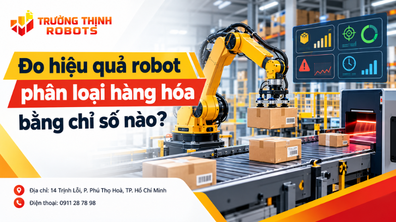 Đo hiệu quả robot phân loại hàng hóa bằng chỉ số nào?