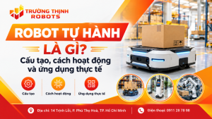 Robot tự hành là gì? Cấu tạo, cách hoạt động và ứng dụng thực tế