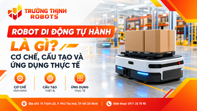 Robot di động tự hành là gì? Cơ chế, cấu tạo và ứng dụng thực tế
